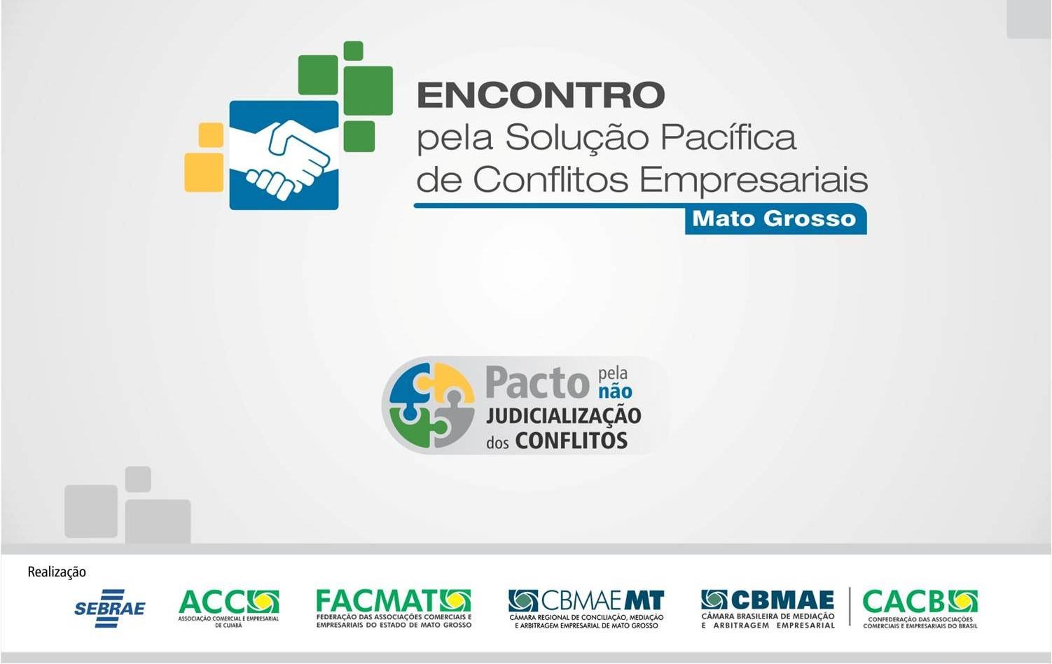 Solução Pacífica de Conflitos Empresariais é tema de evento em Cuiabá