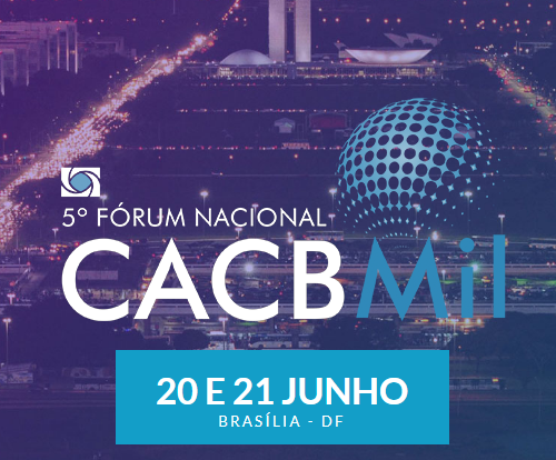 Estão abertas as inscrições para o 5º Fórum Nacional CACB Mil