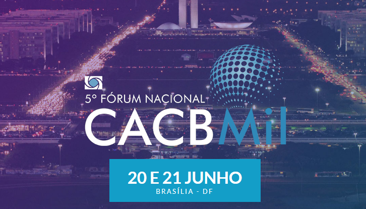 Estão abertas as inscrições para o 5º Fórum Nacional CACB Mil